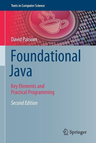 Foundational Java: Key Elements and Practical Programming. Second Edition 2020