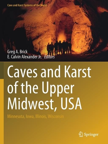 Caves and Karst of the Upper Midwest, USA: Minnesota, Iowa, Illinois, Wisconsin. 2021 ed.