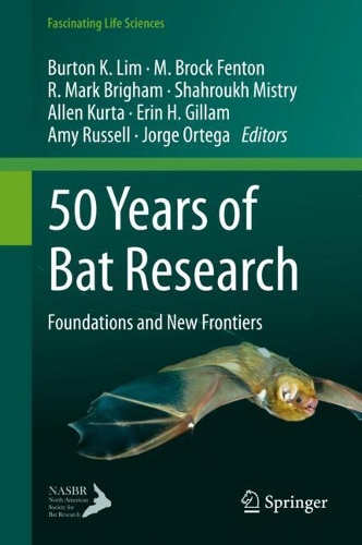 50 Years of Bat Research: Foundations and New Frontiers. 1st ed. 2021
