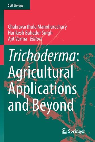Trichoderma: Agricultural Applications and Beyond. 2020 ed.