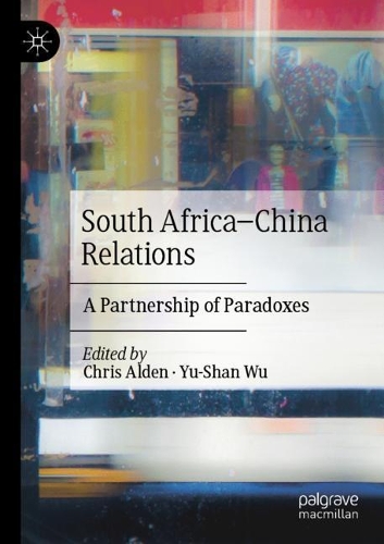South Africa-China Relations: A Partnership of Paradoxes. 2021 ed.