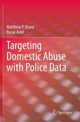Targeting Domestic Abuse with Police Data. 2020 ed.