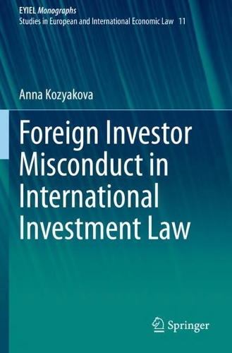 Foreign Investor Misconduct in International Investment Law. 2021 ed.