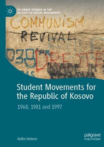 Student Movements for the Republic of Kosovo: 1968, 1981 and 1997. 2020 ed.