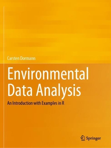 Environmental Data Analysis: An Introduction with Examples in R. 2020 ed.