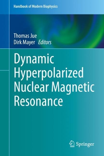 Dynamic Hyperpolarized Nuclear Magnetic Resonance. 1st ed. 2021