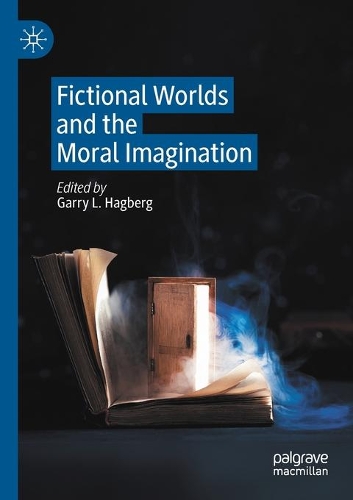 Fictional Worlds and the Moral Imagination. 2021 ed.