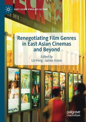 Renegotiating Film Genres in East Asian Cinemas and Beyond. 2020 ed.