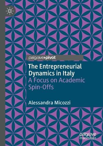 The Entrepreneurial Dynamics in Italy: A Focus on Academic Spin-Offs. 2020 ed.