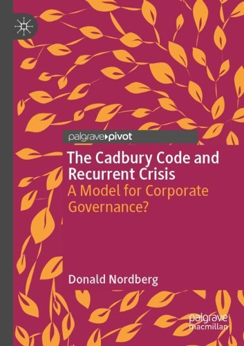 The Cadbury Code and Recurrent Crisis: A Model for Corporate Governance?. 2020 ed.