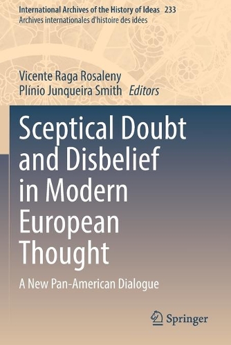 Sceptical Doubt and Disbelief in Modern European Thought: A New Pan-American Dialogue. 2021 ed.