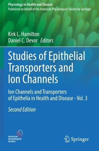 Studies of Epithelial Transporters and Ion Channels: Ion Channels and Transporters of Epithelia in Health and Disease - Vol. 3. Second Edition 2020