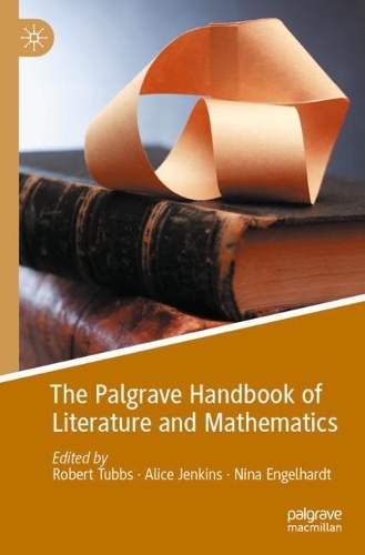 The Palgrave Handbook of Literature and Mathematics.