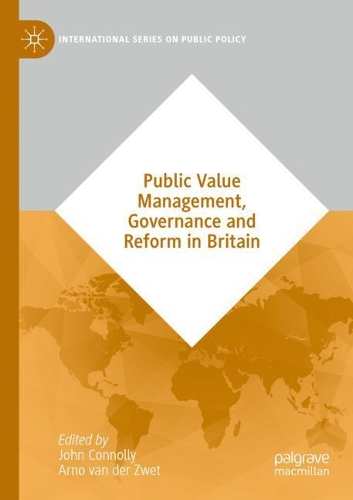 Public Value Management, Governance and Reform in Britain. 2021 ed.