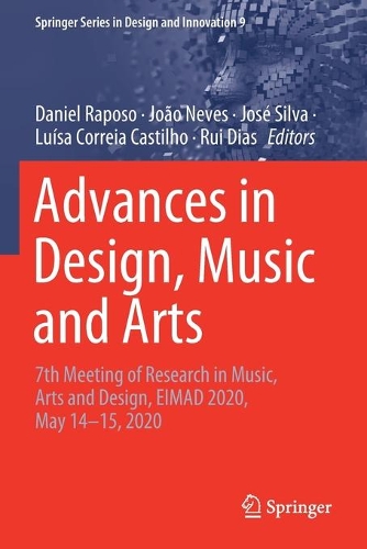 Advances in Design, Music and Arts: 7th Meeting of Research in Music, Arts and Design, EIMAD 2020, May 14-15, 2020. 2021 ed.
