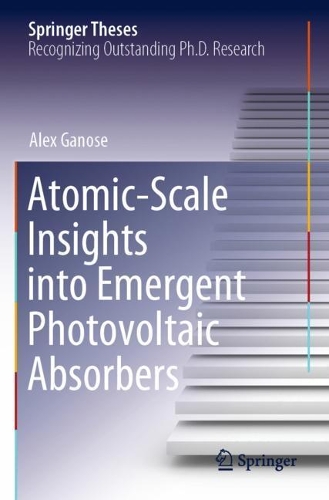Atomic-Scale Insights into Emergent Photovoltaic Absorbers. 2020 ed.