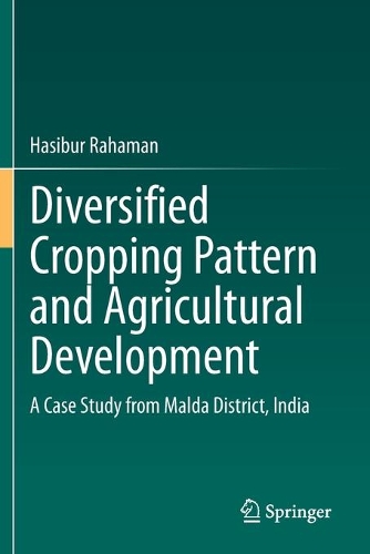 Diversified Cropping Pattern and Agricultural Development: A Case Study from Malda District, India. 2021 ed.