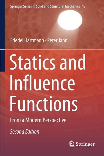 Statics and Influence Functions: From a Modern Perspective. Second Edition 2021