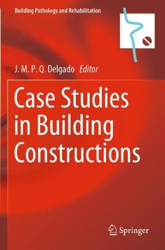 Case Studies in Building Constructions. 2021 ed.
