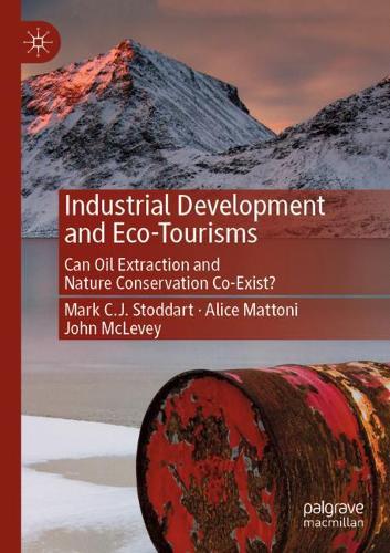 Industrial Development and Eco-Tourisms: Can Oil Extraction and Nature Conservation Co-Exist?. 2020 ed.