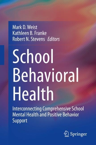 School Behavioral Health: Interconnecting Comprehensive School Mental Health and Positive Behavior Support. 2020 ed.