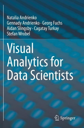 Visual Analytics for Data Scientists. 2020 ed.