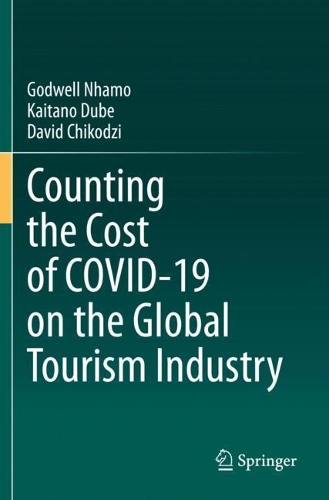 Counting the Cost of COVID-19 on the Global Tourism Industry. 2020 ed.
