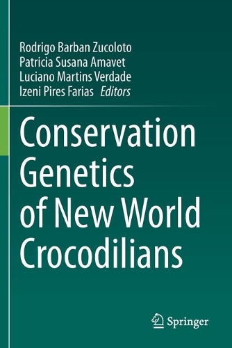 Conservation Genetics of New World Crocodilians. 2021 ed.