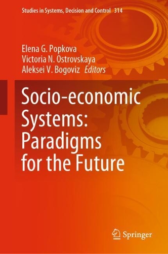 Socio-economic Systems: Paradigms for the Future. 1st ed. 2021