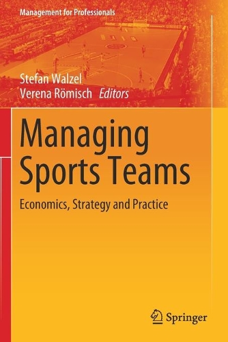 Managing Sports Teams: Economics, Strategy and Practice. 2021 ed.