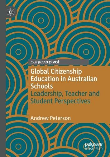 Global Citizenship Education in Australian Schools: Leadership, Teacher and Student Perspectives. 2020 ed.