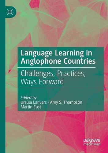 Language Learning in Anglophone Countries: Challenges, Practices, Ways Forward. 2021 ed.