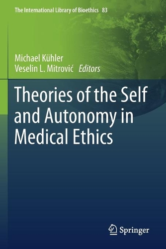 Theories of the Self and Autonomy in Medical Ethics. 2020 ed.