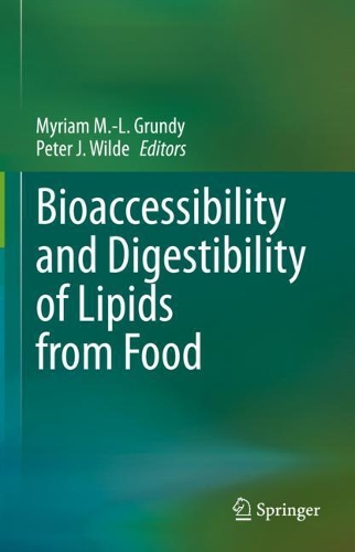Bioaccessibility and Digestibility of Lipids from Food. 2021 ed.
