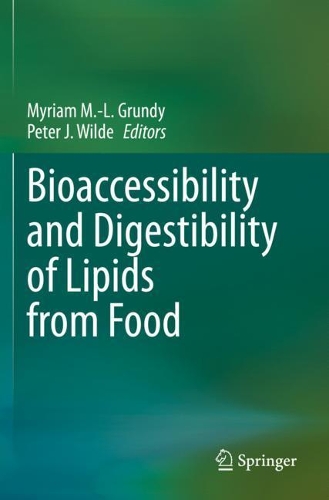 Bioaccessibility and Digestibility of Lipids from Food. 2021 ed.