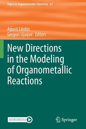 New Directions in the Modeling of Organometallic Reactions. 1st ed. 2020