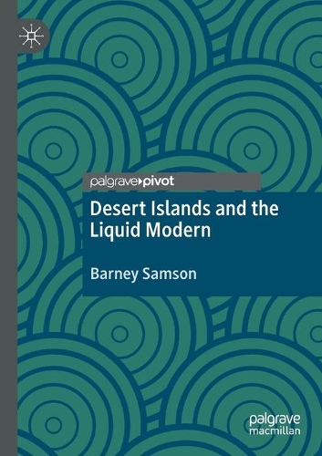 Desert Islands and the Liquid Modern. 2020 ed.