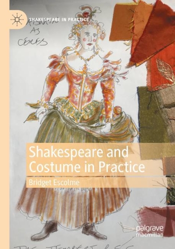 Shakespeare and Costume in Practice.