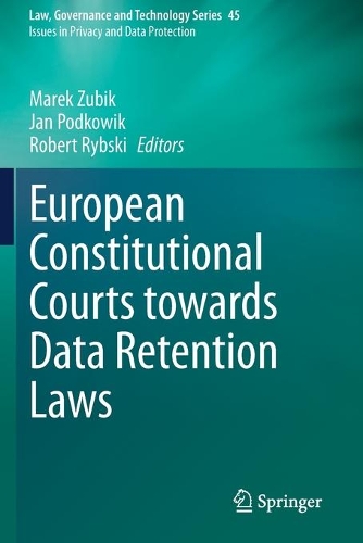 European Constitutional Courts towards Data Retention Laws. 2021 ed.