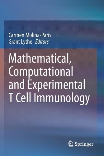 Mathematical, Computational and Experimental T Cell Immunology. 2021 ed.