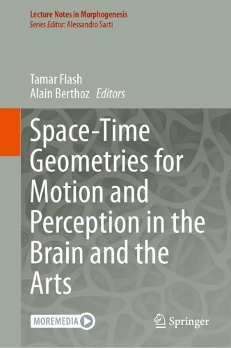 Space-Time Geometries for Motion and Perception in the Brain and the Arts.