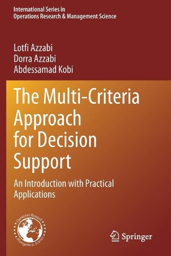 The Multi-Criteria Approach for Decision Support: An Introduction with Practical Applications. 2020 ed.