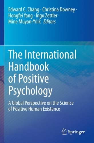 The International Handbook of Positive Psychology: A Global Perspective on the Science of Positive Human Existence. 2022 ed.