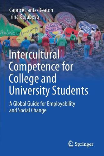 Intercultural Competence for College and University Students: A Global Guide for Employability and Social Change. 2020 ed.
