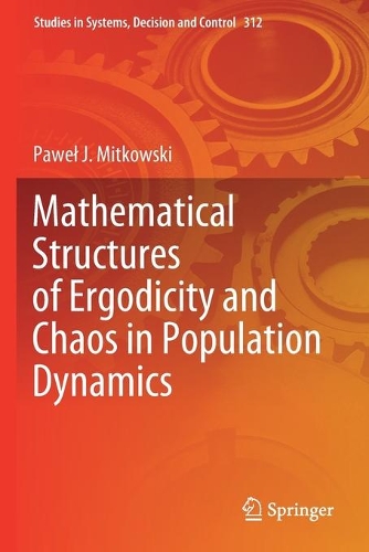 Mathematical Structures of Ergodicity and Chaos in Population Dynamics. 2021 ed.