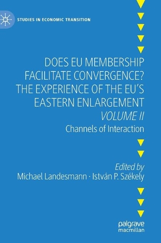 Does EU Membership Facilitate Convergence? The Experience of the EU's Eastern Enlargement - Volume II