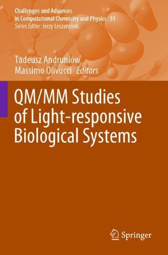 QM/MM Studies of Light-responsive Biological Systems. 2021 ed.