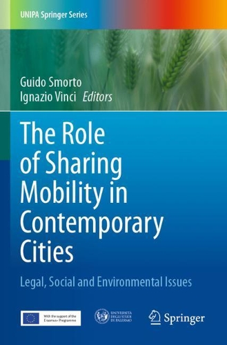 The Role of Sharing Mobility in Contemporary Cities: Legal, Social and Environmental Issues. 2020 ed.