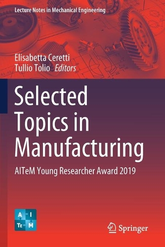 Selected Topics in Manufacturing: AITeM Young Researcher Award 2019. 2021 ed.