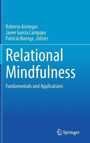 Relational Mindfulness: Fundamentals and Applications. 2021 ed.